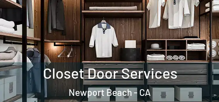 Closet Door Services Newport Beach - CA