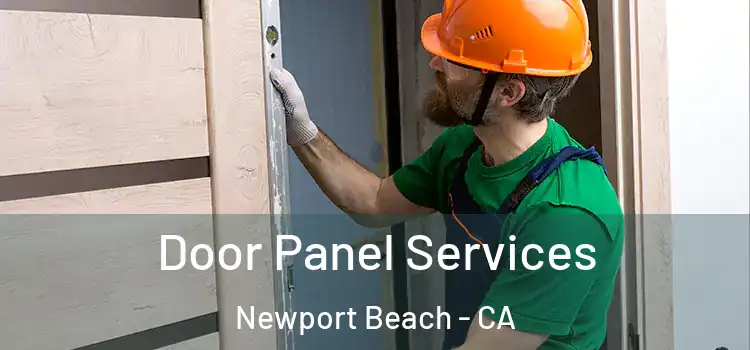 Door Panel Services Newport Beach - CA