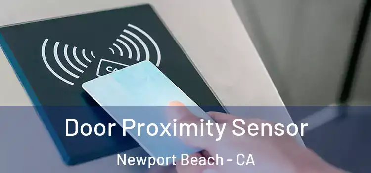  Door Proximity Sensor Newport Beach - CA