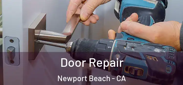Door Repair Newport Beach - CA