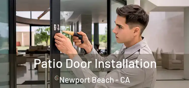 Patio Door Installation Newport Beach - CA