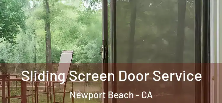 Sliding Screen Door Service Newport Beach - CA